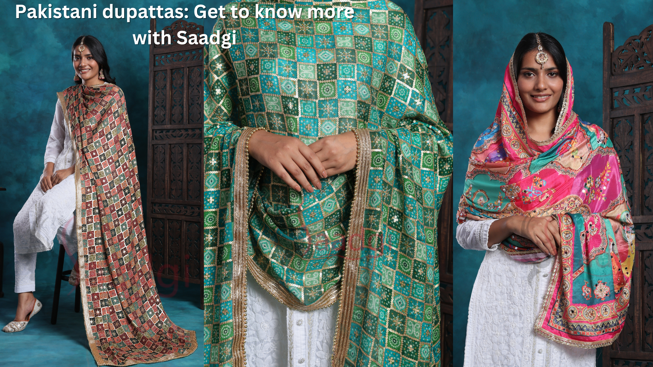 Pakistani dupattas: Get to know more with Saadgi